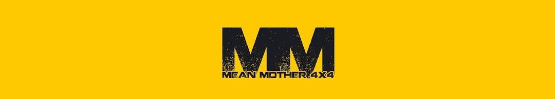 Mean Mother 4x4