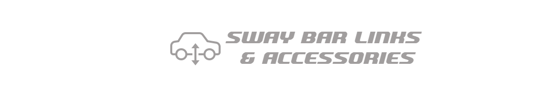 Sway Bar Links and Accessories